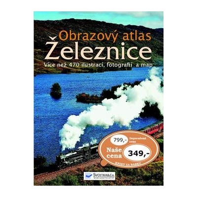 Železnice - Obrazový atlas