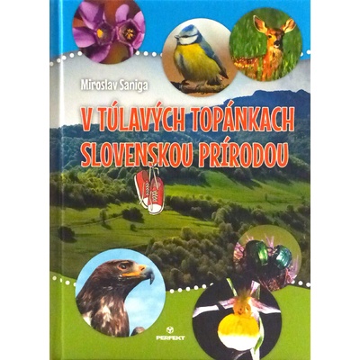 V túlavých topánkach slovenskou prírodou