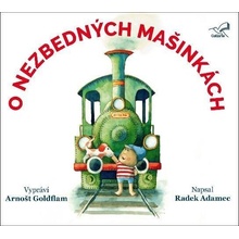 O nezbedných mašinkách - Radek Adamec - Arnošt Goldflam