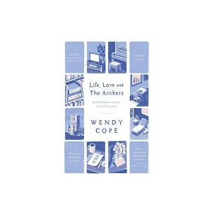Life, Love and The Archers | Wendy Cope (ISBN: 9781444795387)