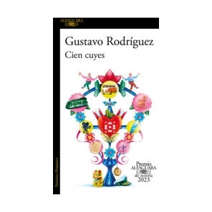 Cien Cuyes (Premio Alfaguara 2023) / One Hundred Guinea Pigs | Rodríguez, Gustavo (ISBN: 9781644738412)