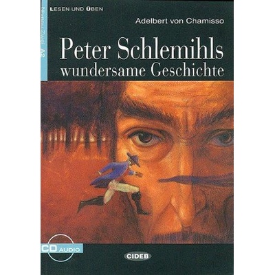 Peter Schlemihls Wundersame Geschichte + CD