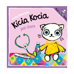 Kicia Kocia jest chora. Kicia Kocia | Anita Głowińska (2024)