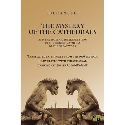 The Mystery of the Cathedrals FulcanelliPaperback