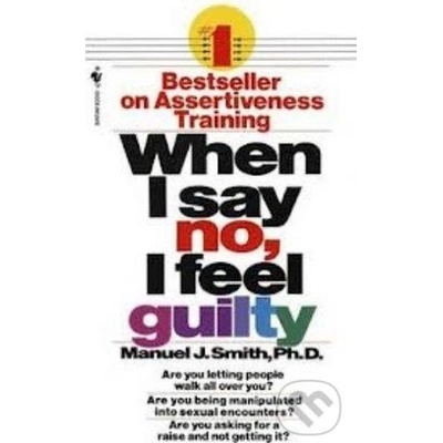 When I say no, I feel guilty - Manuel J. Smith