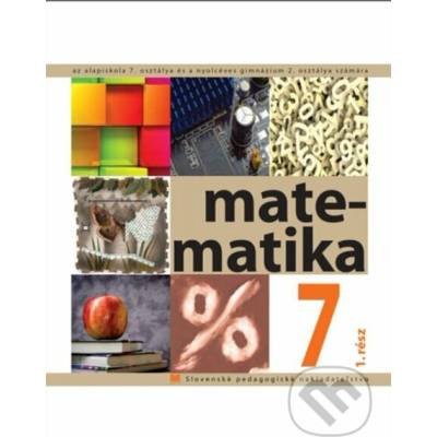 Matematika pre 7. ročník ZŠ s VJM, 1. časť - Ivan Teplička, Ondrej Šedivý, Soňa Čeretková