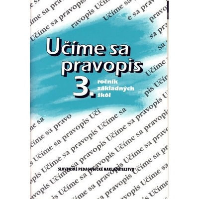 Učíme sa pravopis 3. - Anna Rýzková; Jozefína Benková
