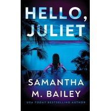 Hello, Juliet