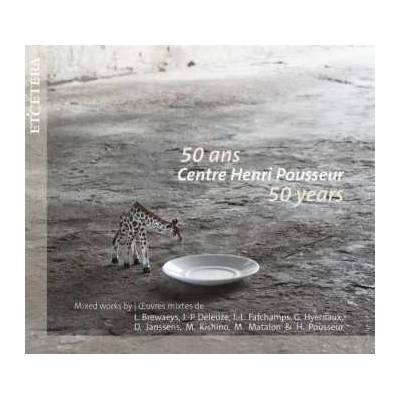 Hermes Ensemble - Centre Henri Pousseur - 50 Years CD