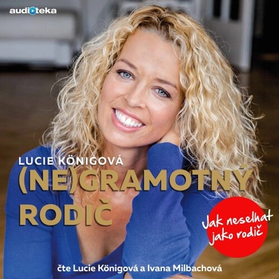 (Ne)Gramotný rodič - Lucie Königová
