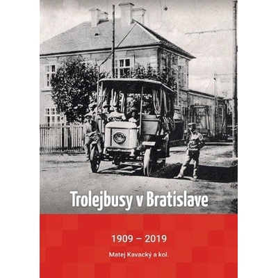 Trolejbusy v Bratislave 1909 - 2019