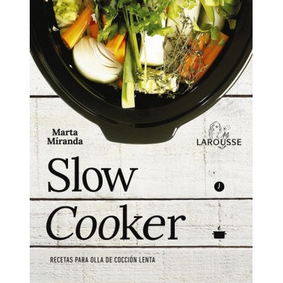 Slow cooker. Recetas para ollas de cocción lenta | MARTA MIRANDA ARBIZU