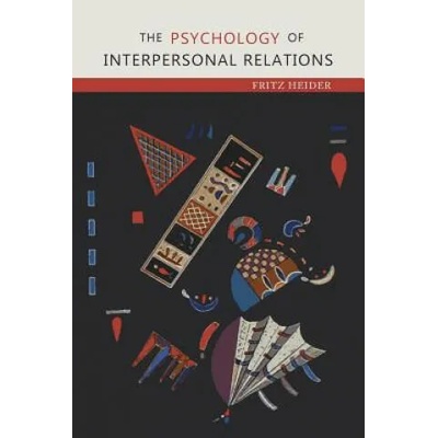 Psychology of Interpersonal Relations | Fritz Heider