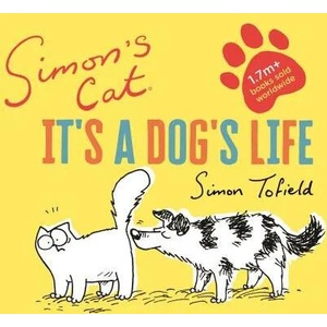 Simon's Cat: It's a Dog's Life | Simon Tofield (ISBN: 9781786897008)
