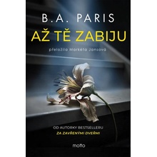 Až tě zabiju - B.A. Paris