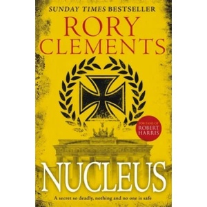 Nucleus | Rory Clements (ISBN: 9781785764523)