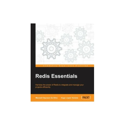 Redis Essentials | Maxwell Dayvson da Silva, Hugo Lopes Tavares