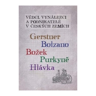 Vědci, vynálezci a podnikat..Gerstner JL - Ivo Kraus; Alena Šolcová; Jaromír Volf