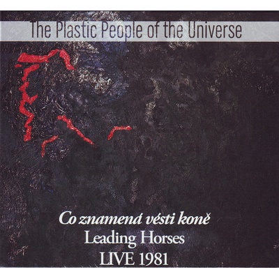 Plastic People of the Universe - Co znamená vésti koně Live 1981 - CD