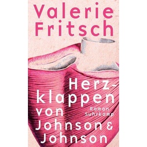 Herzklappen von Johnson & Johnson | Valerie Fritsch (ISBN: 9783518471326)