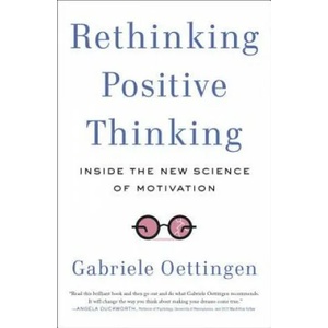 Rethinking Positive Thinking | Gabriele Oettingen (2015)