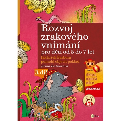 Rozvoj zrakového vnímání pro děti od 5 do 7 let 3. díl - Jiřina Bednářová, Richard Šmarda ilustrátor