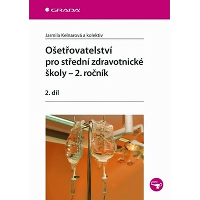 Ošetřovatelství pro střední zdravotnické školy - 2. ročník/2. díl
