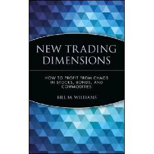 New Trading Dimensions - How to Profit from Chaos in Stocks, Bonds and Commodities | Bill M. Williams (ISBN: 9780471295419)