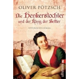 Die Henkerstochter und der König der Bettler | Oliver Pötzsch (ISBN: 9783548281148)