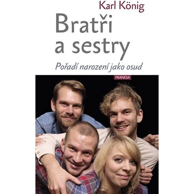 Bratři a sestry - Pořadí narození jako osud - König Karl