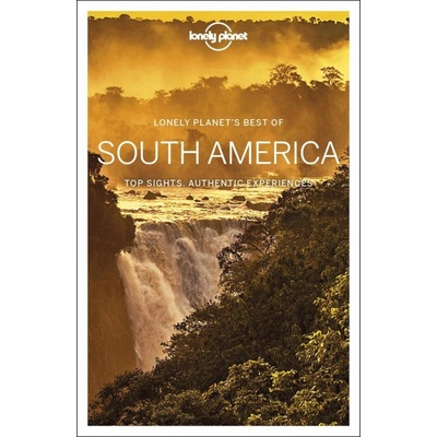 Best of South America - průvodce Lonely Planet