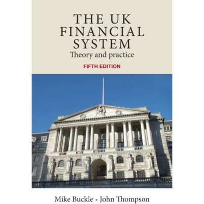 The Uk Financial System - John Thompson, Mike Buckle