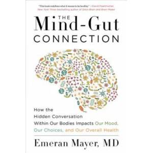 The Mind-Gut Connection (ISBN: 9780062376589)