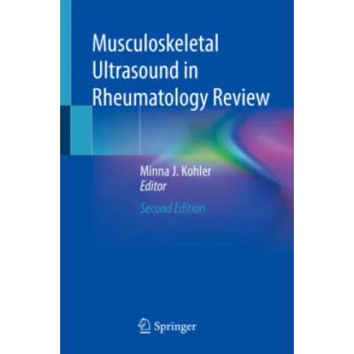 Musculoskeletal Ultrasound in Rheumatology Review | Minna J. Kohler