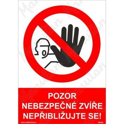 Manutan Pozor nebezpečné zvíře nepřibližujte se, plast 210 x 297 x 0,5 mm A4