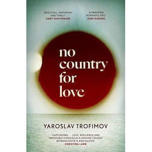 NO COUNTRY FOR LOVE | TROFIMOV YAROSLAV (ISBN: 9780349145341)