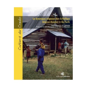Les dynamiques religieuses dans le Pacifique / Religious Dynamics in the Pacific: Formes et figures contemporaines de la spiritualité océanienne / Con | Francoise Douaire-Marsaudon, Gabriele Weichart (ISBN: 9782953748505)
