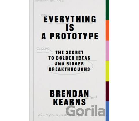 Everything is a Prototype - Brendan Kearns
