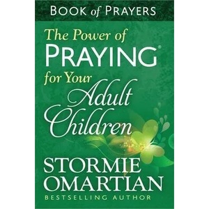 Power of Praying for Your Adult Children Book of Prayers | Stormie Omartian (ISBN: 9780736957946)