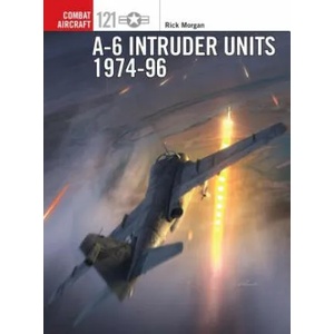 A-6 Intruder Units 1974-96 | Rick Morgan, Jim Laurier (ISBN: 9781472818775)