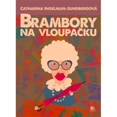 Brambory na vloupačku - Catharina Ingelman-Sundberg
