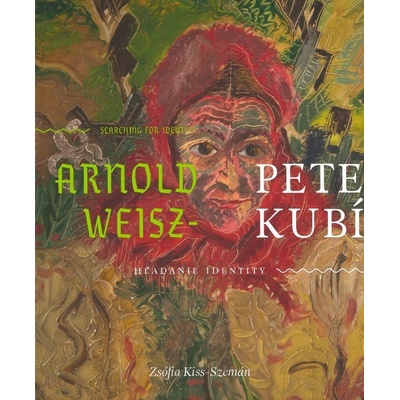 Arnold Peter Weisz - Kubínčan