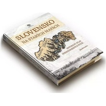 Slovensko na starých mapách - Zdeněk Kučera