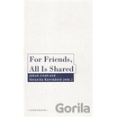 For Friends, All Is Shared