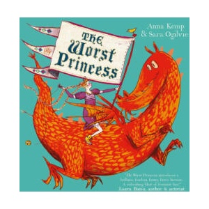 Worst Princess | ANNA KEMP (ISBN: 9781398518056)