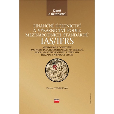 Finanční účetnictví a výkaznictví podle mezinárodních standardů IAS/IFRS (1. akosť)