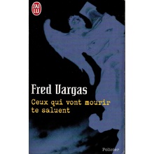 Ceux Qui Vont Mourir te Saluent Vargas, F.