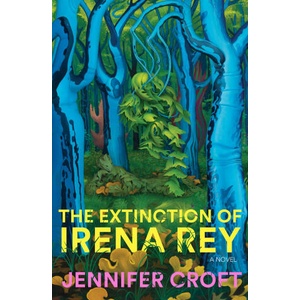 Extinction of Irena Rey | Jennifer Croft (2024)