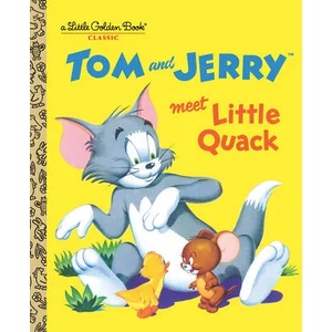 Tom and Jerry Meet Little Quack (ISBN: 9780593306444)