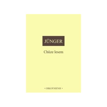 Chůze lesem - Ernst Jünger